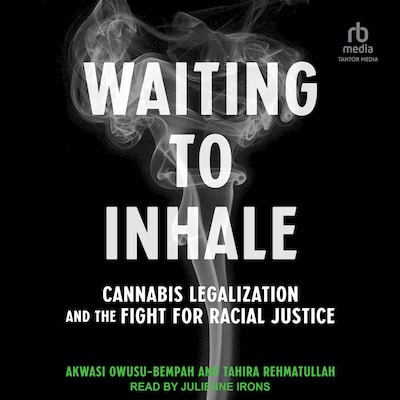 Waiting to Inhale – omslag til lydbogen af Akwasi Owusu-Bempah, Tahira Rehmatullah