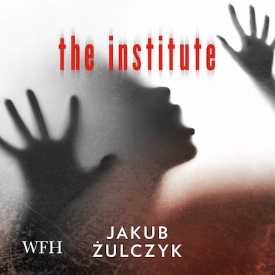The Institute – omslag til lydbogen af Jakub Żulczyk