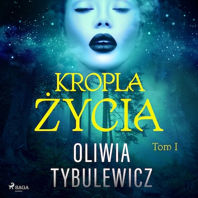 Kropla życia – okładka audiobooka, autor Oliwia Tybulewicz