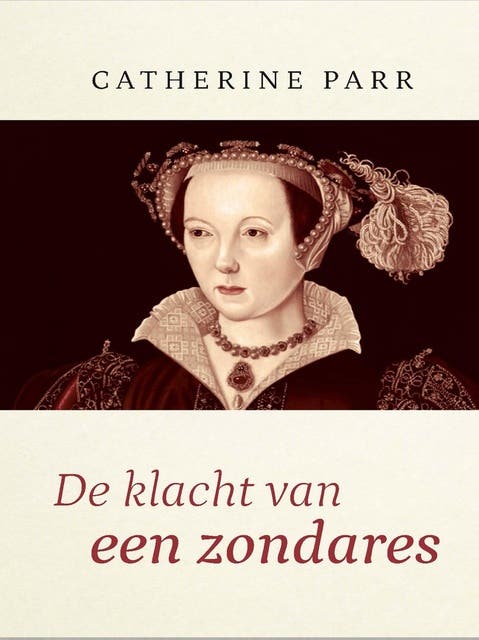 De klacht van een zondares – omslag van het luisterboek van Catharine Parr