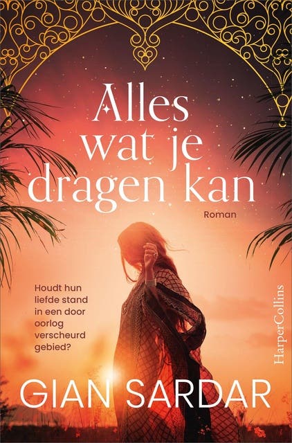 Alles wat je dragen kan: Een wonderschone roman over liefde, familie, loyaliteit en trouw in de chaos van het verscheurde Koerdistan – omslag van het luisterboek van Gian Sardar