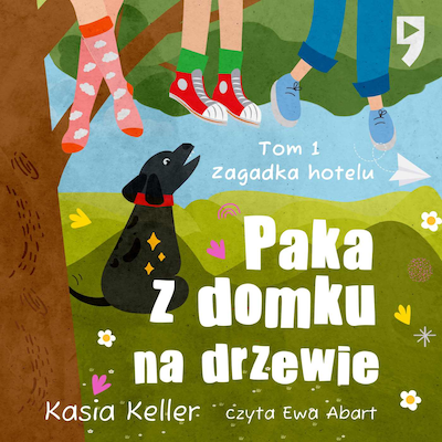 Paka z domku na drzewie. Tom 1: Zagadka hotelu – okładka audiobooka, autor Kasia Keller