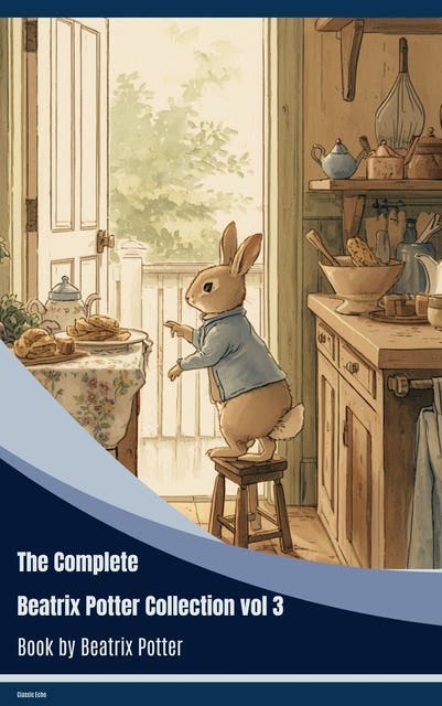 The Complete Beatrix Potter Collection vol 3 – omslag til lydbogen af Beatrix Potter