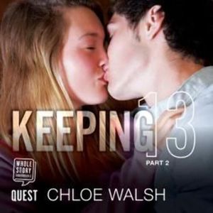 Keeping 13: Part Two – okładka audiobooka, autor Chloe Walsh