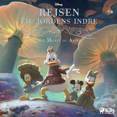 Rejsen til jordens indre Med Mickey og Anders – omslag til lydbogen af Disney
