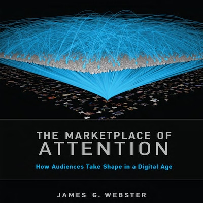 The Marketplace of Attention – omslag til lydbogen af James G. Webster