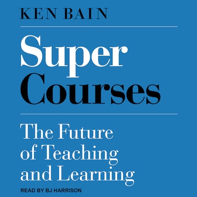 Super Courses – omslag til lydbogen af Ken Bain