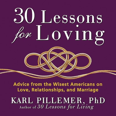 30 Lessons for Loving – omslag til lydbogen af Karl Pillemer