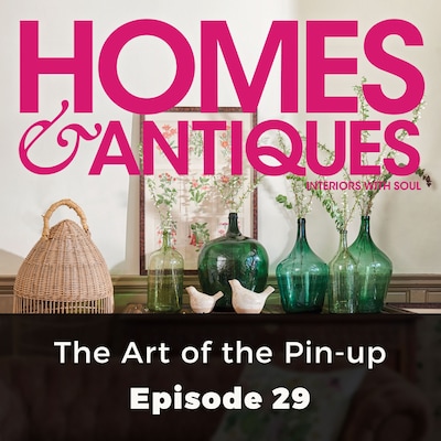 Homes & Antiques, Series 1, Episode 29: The Art of the Pin-up