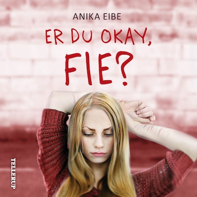 Er du okay, Fie? – omslag til lydbogen af Anika Eibe