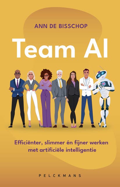Team AI: Efficiënter, slimmer én fijner werken met artificiële intelligentie