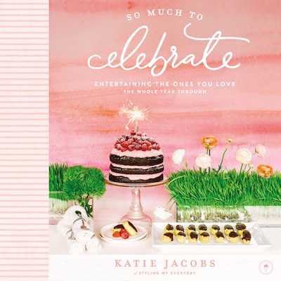 So Much to Celebrate