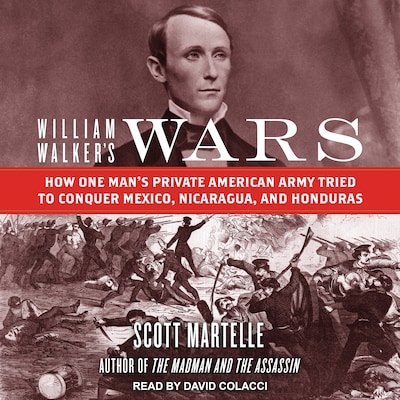 William Walker's Wars – omslag til lydbogen af Scott Martelle