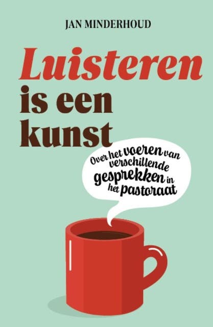 Luisteren is een kunst: Over het voeren van verschillende projecten in het pastoraat – omslag van het luisterboek van J Minderhoud