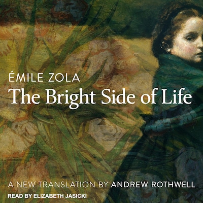 The Bright Side of Life – omslag til lydbogen af Emile Zola