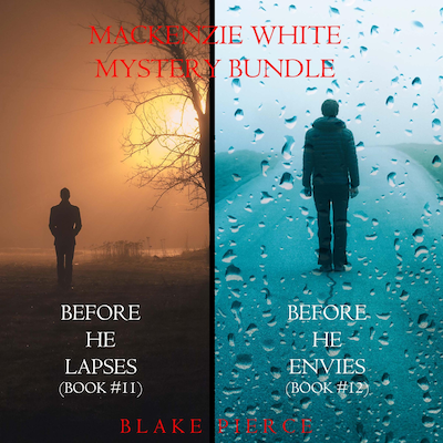 A Mackenzie White Mystery Bundle: Before He Lapses (#11) and Before He Envies (#12) – omslag til lydbogen af Blake Pierce