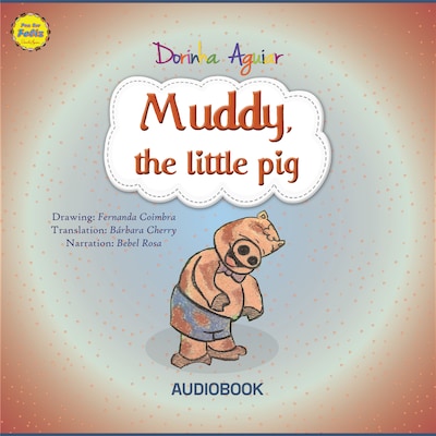 Muddy, the little pig – okładka audiobooka, autor Dorinha Aguiar