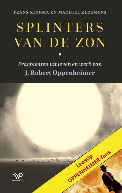 Splinters van de zon: Fragmenten uit leven en werk van J. Robert Oppenheimer – omslag van het luisterboek van Frans Kingma,Machiel Kleemans