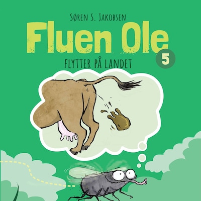 Fluen Ole #5: Fluen Ole flytter på landet – omslag til lydbogen af Søren S. Jakobsen