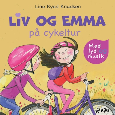 Liv og Emma på cykeltur (hørespil) – omslag til lydbogen af Line Kyed Knudsen