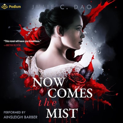 Now Comes the Mist: A Tale of Romantic Gothic Horror – omslag til lydbogen af Julie C. Dao