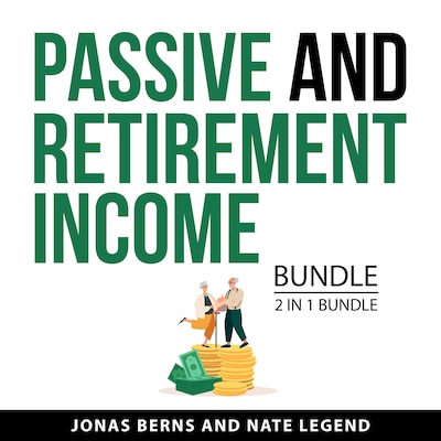 Passive and Retirement Income Bundle, 2 in 1 Bundle
