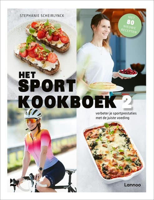 Het sportkookboek 2: Verbeter je sportprestaties met de juiste voeding