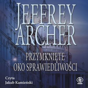 Przymknięte oko sprawiedliwości – okładka audiobooka, autor Jeffrey Archer