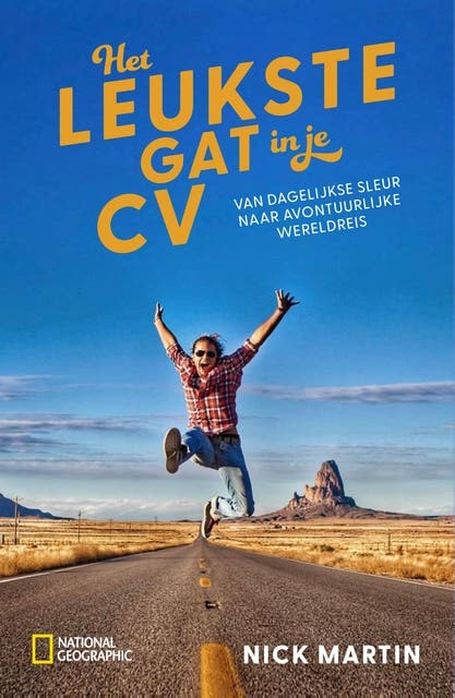 National Geographic - Het leukste gat in je CV: Van dagelijkse sleur naar avontuurlijke wereldreis – omslag van het luisterboek van Nick Martin