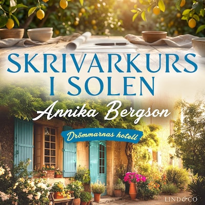 Skrivarkurs i solen – omslag till ljudboken av Annika Bergson