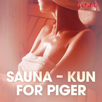 Sauna – kun for piger – erotiske noveller – omslag til lydbogen af Cupido