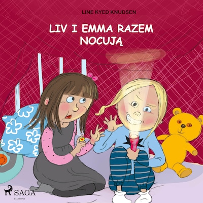 Liv i Emma: Liv i Emma razem nocują – okładka audiobooka, autor Line Kyed Knudsen
