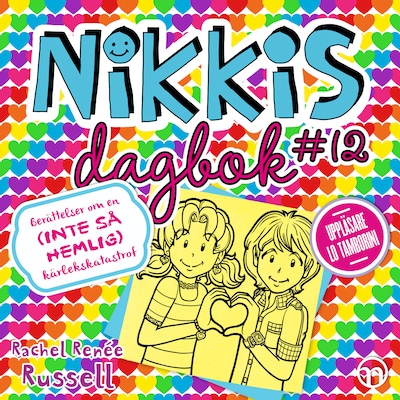 Nikkis dagbok #12: Berättelser om en (INTE SÅ HEMLIG) kärlekskatastrof