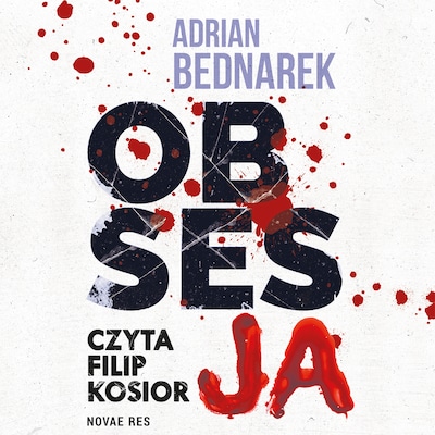 Obsesja – okładka audiobooka, autor Adrian Bednarek