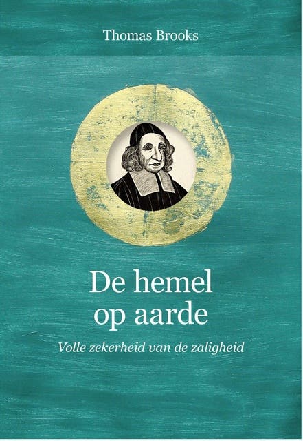 De hemel op aarde: Volle zekerheid van de zaligheid – omslag van het luisterboek van Thomas Brooks
