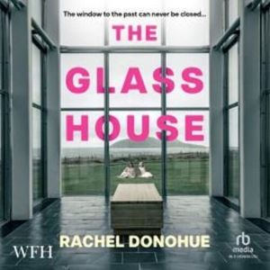 The Glass House – okładka audiobooka, autor Rachel Donohue