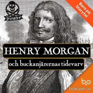 Henry Morgan och buckanjärernas tidevarv
