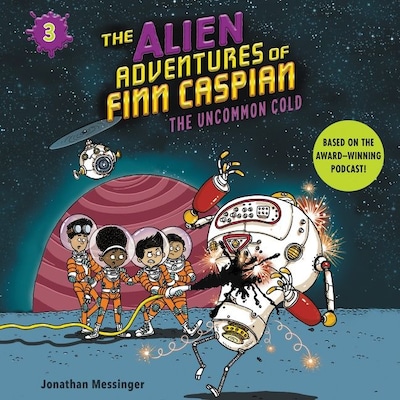 The Alien Adventures of Finn Caspian #3: The Uncommon Cold – omslag van het luisterboek van Jonathan Messinger