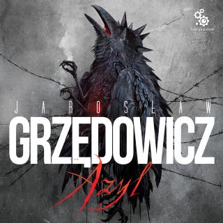 Azyl – okładka audiobooka, autor Jarosław Grzędowicz