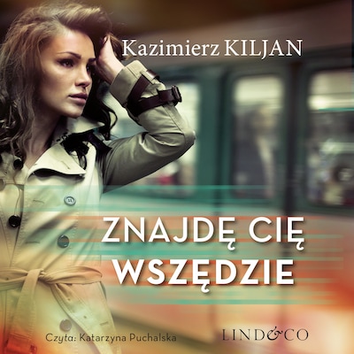 Znajdę cię wszędzie – okładka audiobooka, autor Kazimierz Kiljan