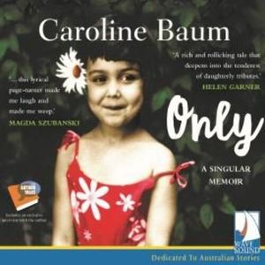 Only – okładka audiobooka, autor Caroline Baum