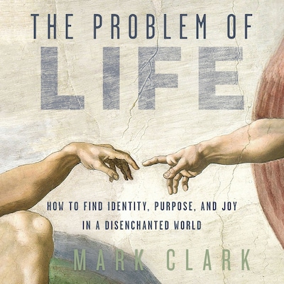 The Problem of Life – omslag til lydbogen af Mark Clark