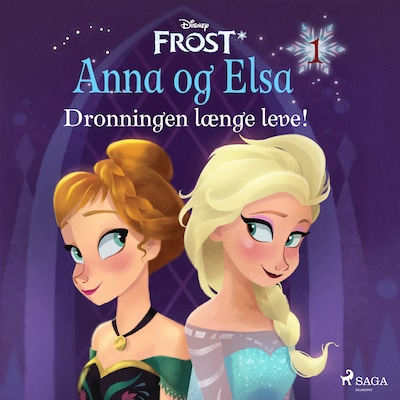 Frost - Anna og Elsa 1 - Dronningen længe leve! – omslag til lydbogen af Disney