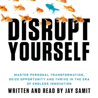 Disrupt Yourself – omslag van het luisterboek van Jay Samit