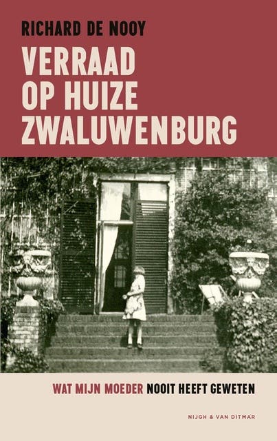 Verraad op Huize Zwaluwenburg: Wat mijn moeder nooit heeft geweten – omslag van het luisterboek van Richard De Nooy