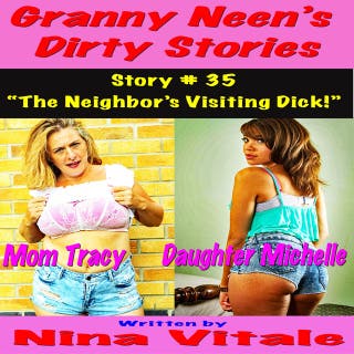 Granny Neen’s Dirty Stories Story # 35 “The Neighbor’s Visiting Dick!” – omslag till ljudboken av Nina Vitale