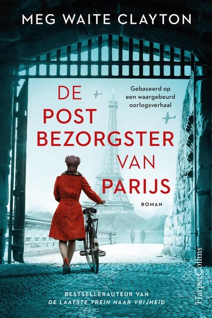 De postbezorgster van Parijs: Gebaseerd op een waargebeurd oorlogsverhaal