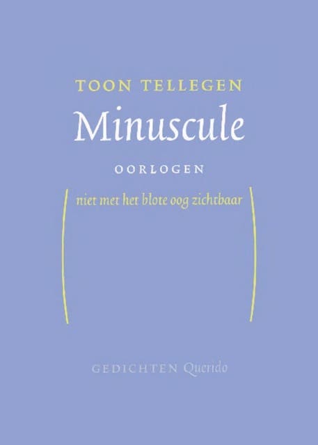 Minuscule oorlogen: niet met het blote oog zichtbaar