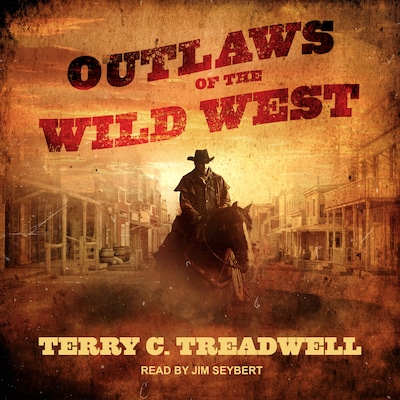 Outlaws of the Wild West – omslag til lydbogen af Terry C. Treadwell