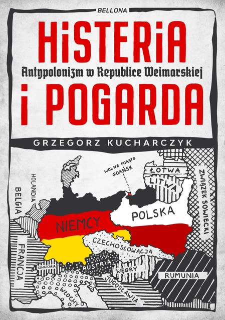 Histeria i pogarda: Antypolonizm w Republice Weimarskiej